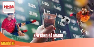 Kèo bóng đá MM88
